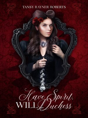 cover image of Have Spirit, Will Duchess